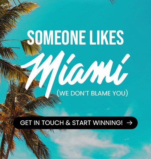 Get in touch about Miami